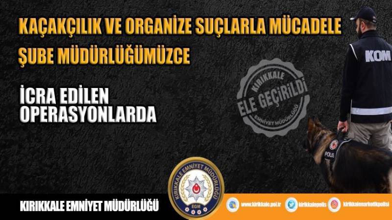 KAÇAKÇILIK VE ORGANİZE SUÇLARLA MÜCADELE ŞUBE MÜDÜRLÜĞÜ